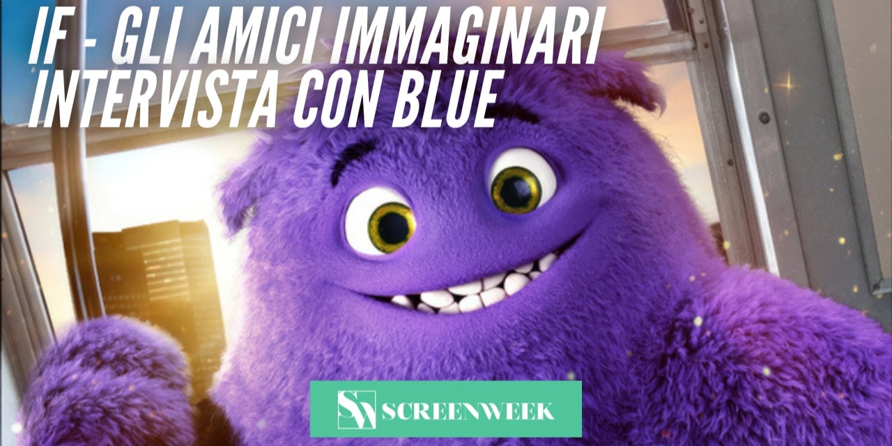 IF – Gli Amici Immaginari, la nostra intervista esclusiva con Blue