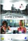 Poster Come l’ombra