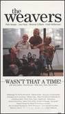 Poster The Weavers: Wasn’t That a Time