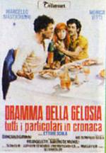 Poster Dramma della gelosia – Tutti i particolari in cronaca