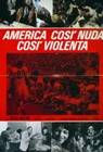 Poster America così nuda, così violenta