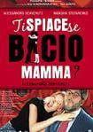 Poster Ti spiace se bacio mamma?