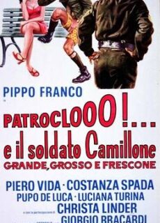 Poster Patroclooo! E il soldato Camillone, grande grosso e frescone