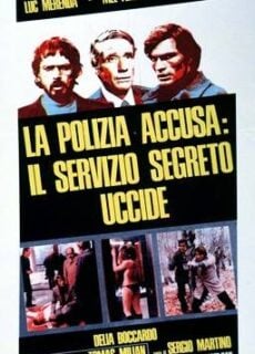 Poster La polizia accusa: il Servizio Segreto uccide