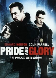 Poster Pride and Glory – Il prezzo dell’onore