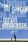 Poster L’histoire du garçon qui voulait qu’on l’embrasse