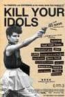 Poster Kill Your Idols