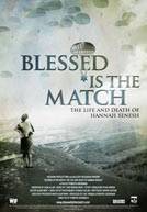 Poster Blessed Is the Match: The Life and Death of Hannah Senesh