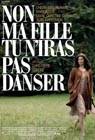 Poster Non ma fille, tu n’iras pas danser