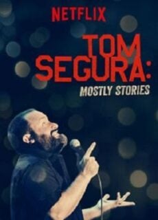 Poster Tom Segura: Mostly Stories