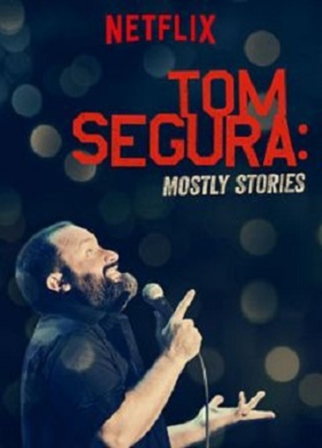 Poster Tom Segura: Mostly Stories