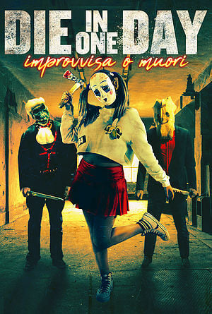 Poster Die In One Day – Improvvisa o Muori